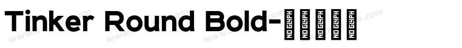 Tinker Round Bold字体转换